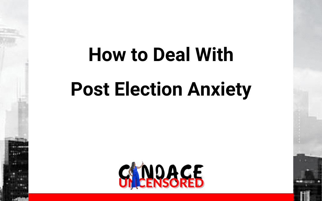 How to Deal with Post 2020 Election Anxiety and Depression