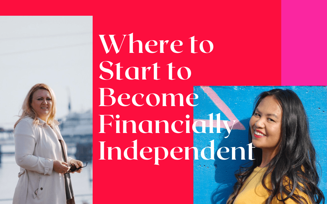 Where to Start Becoming Financially Independent